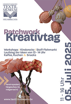 Kreativtag im Textilmuseum Hinweise zum Patchwork Kreativtag am 5. Juli im Textilmuseum